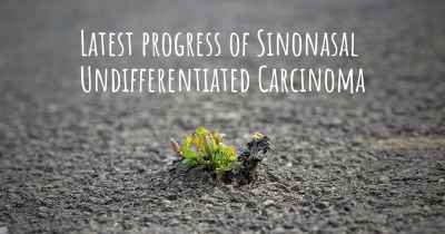 Latest progress of Sinonasal Undifferentiated Carcinoma
