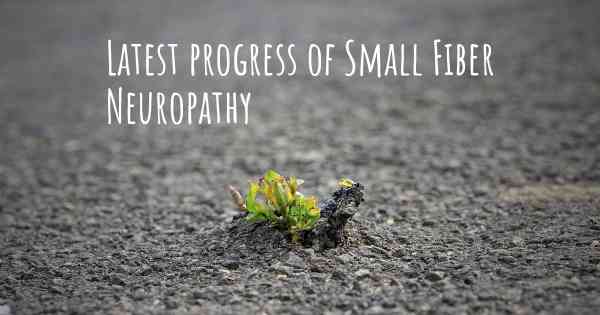 Latest progress of Small Fiber Neuropathy