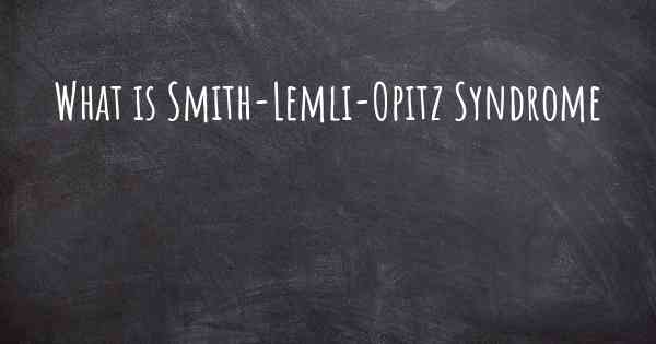 What is Smith-Lemli-Opitz Syndrome