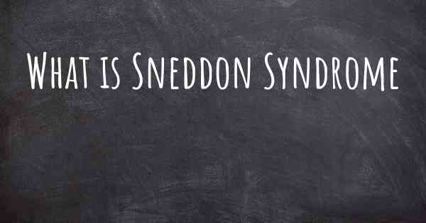 What is Sneddon Syndrome