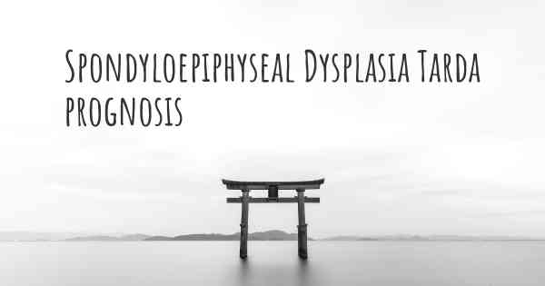 Spondyloepiphyseal Dysplasia Tarda prognosis