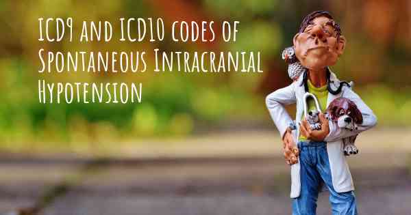 ICD9 and ICD10 codes of Spontaneous Intracranial Hypotension