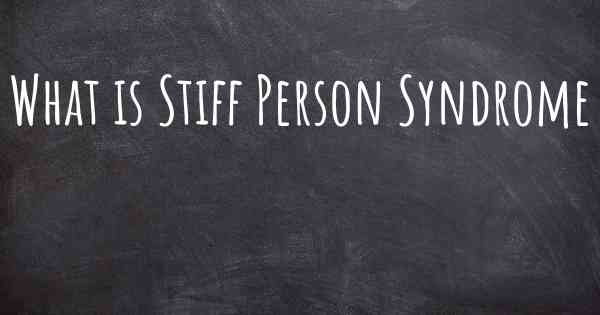 What is Stiff Person Syndrome