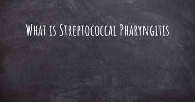 What is Streptococcal Pharyngitis