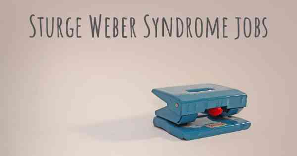 Sturge Weber Syndrome jobs