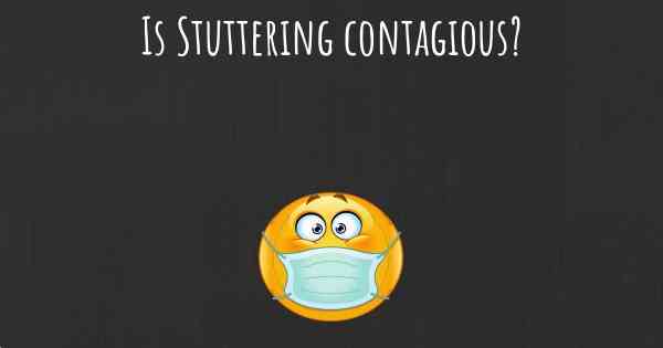Is Stuttering contagious?