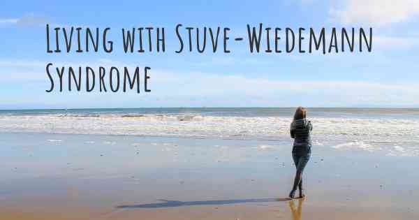 Living with Stuve-Wiedemann Syndrome
