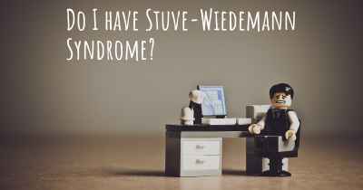 Do I have Stuve-Wiedemann Syndrome?