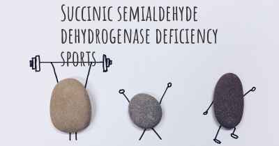 Succinic semialdehyde dehydrogenase deficiency sports