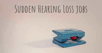 Sudden Hearing Loss jobs