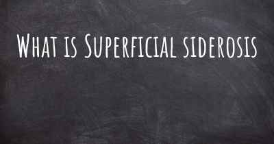 What is Superficial siderosis