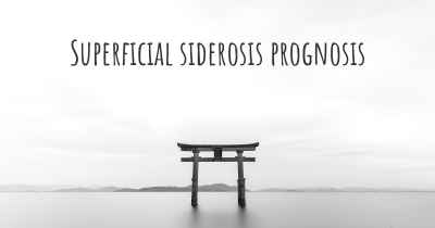 Superficial siderosis prognosis