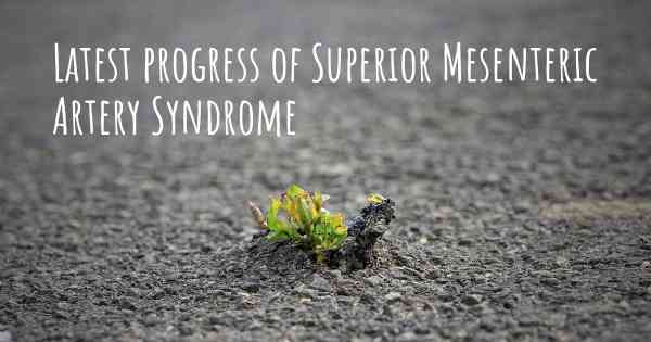 Latest progress of Superior Mesenteric Artery Syndrome