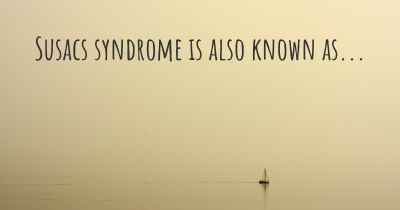 Susacs syndrome is also known as...
