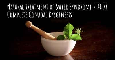 Natural treatment of Swyer Syndrome / 46 XY Complete Gonadal Dysgenesis