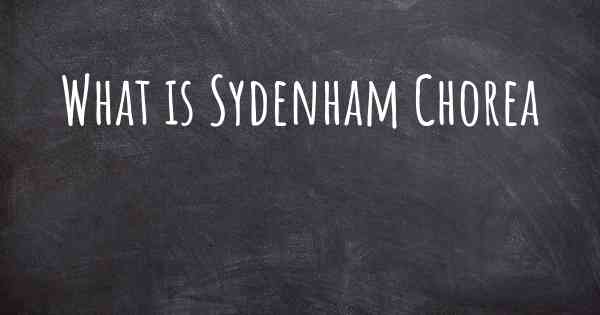 What is Sydenham Chorea