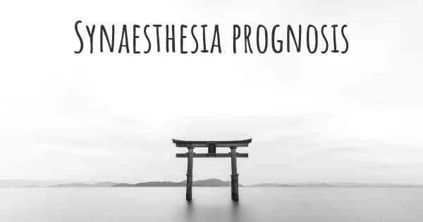 Synaesthesia prognosis