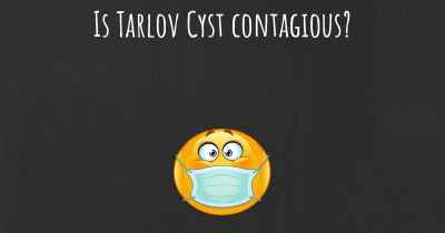 Is Tarlov Cyst contagious?