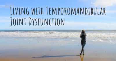 Living with Temporomandibular Joint Dysfunction