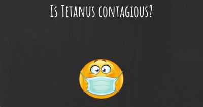Is Tetanus contagious?