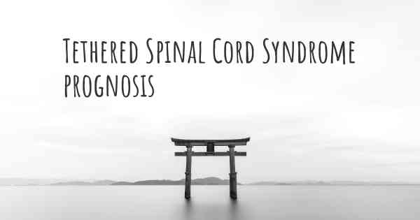 Tethered Spinal Cord Syndrome prognosis