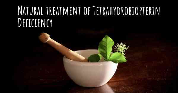 Natural treatment of Tetrahydrobiopterin Deficiency