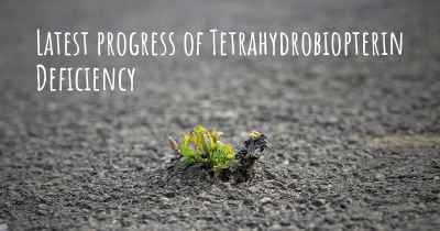 Latest progress of Tetrahydrobiopterin Deficiency