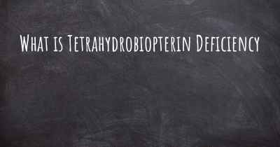 What is Tetrahydrobiopterin Deficiency