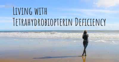 Living with Tetrahydrobiopterin Deficiency