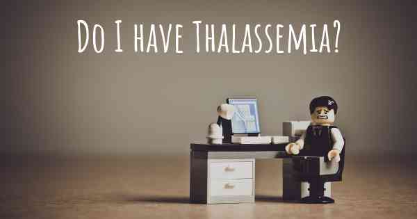 Do I have Thalassemia?