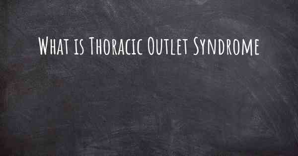 What is Thoracic Outlet Syndrome