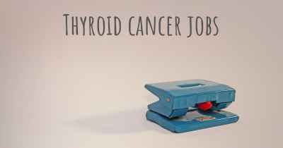 Thyroid cancer jobs