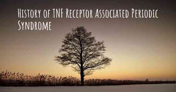 History of TNF Receptor Associated Periodic Syndrome