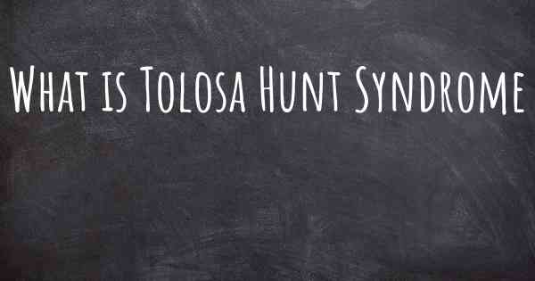 What is Tolosa Hunt Syndrome