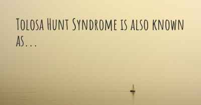 Tolosa Hunt Syndrome is also known as...