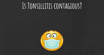 Is Tonsillitis contagious?