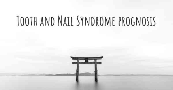 Tooth and Nail Syndrome prognosis