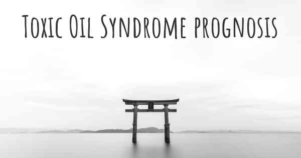 Toxic Oil Syndrome prognosis