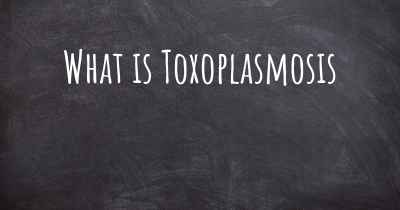 What is Toxoplasmosis