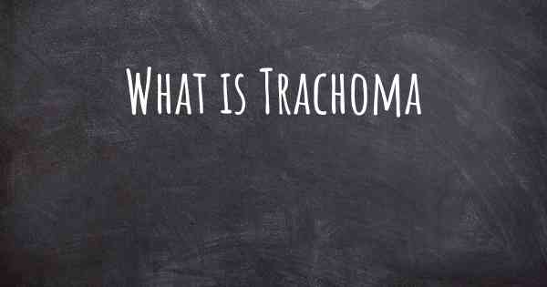 What is Trachoma