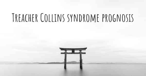 Treacher Collins syndrome prognosis