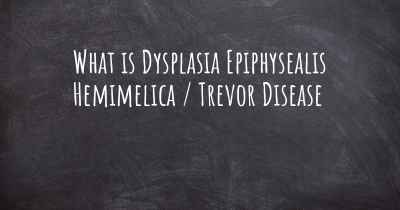 What is Dysplasia Epiphysealis Hemimelica / Trevor Disease