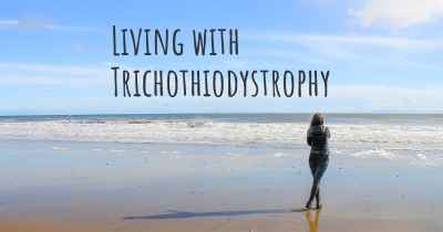 Living with Trichothiodystrophy