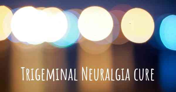 Trigeminal Neuralgia cure