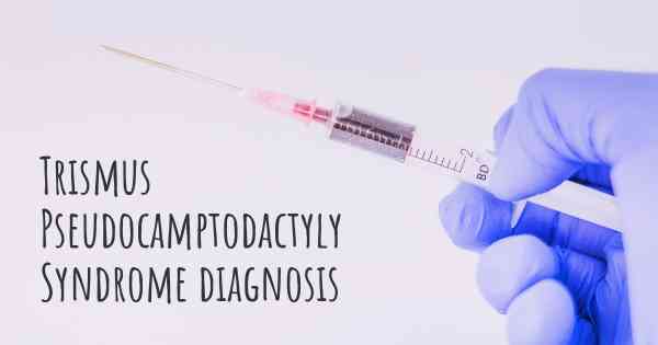 Trismus Pseudocamptodactyly Syndrome diagnosis