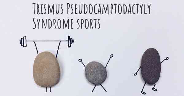 Trismus Pseudocamptodactyly Syndrome sports