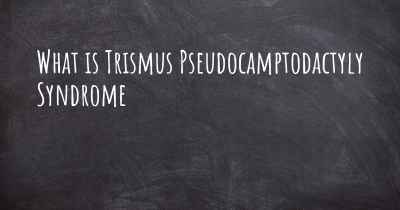 What is Trismus Pseudocamptodactyly Syndrome
