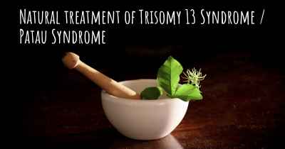 Natural treatment of Trisomy 13 Syndrome / Patau Syndrome