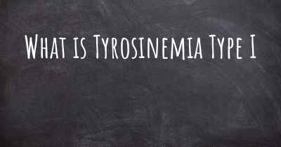 What is Tyrosinemia Type I