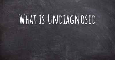 What is Undiagnosed